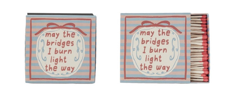 Matches, May The Bridges