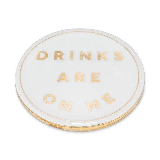 Drinks Are On Me