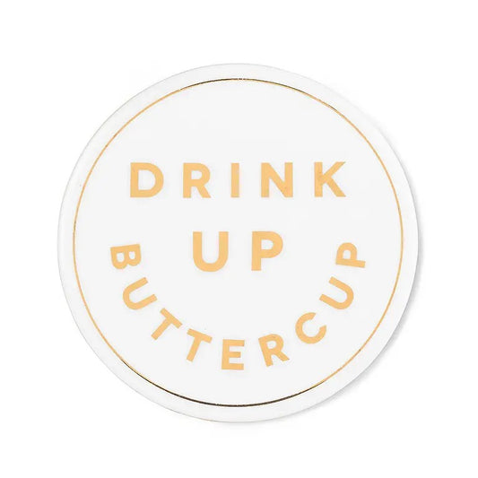 Drink Up Buttercup Coaster